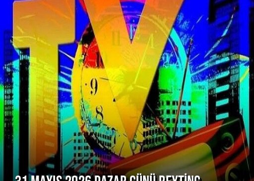 31 Mayıs 2026 Pazar Günü Reyting Sonuçları Açıklandı